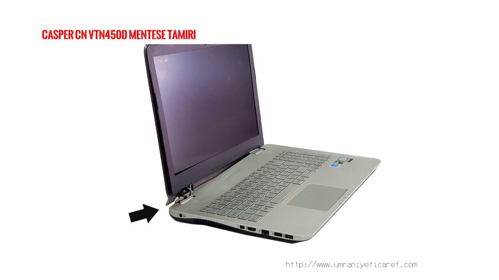 CASPER CN VTN450D MENTEŞE TAMİRİ