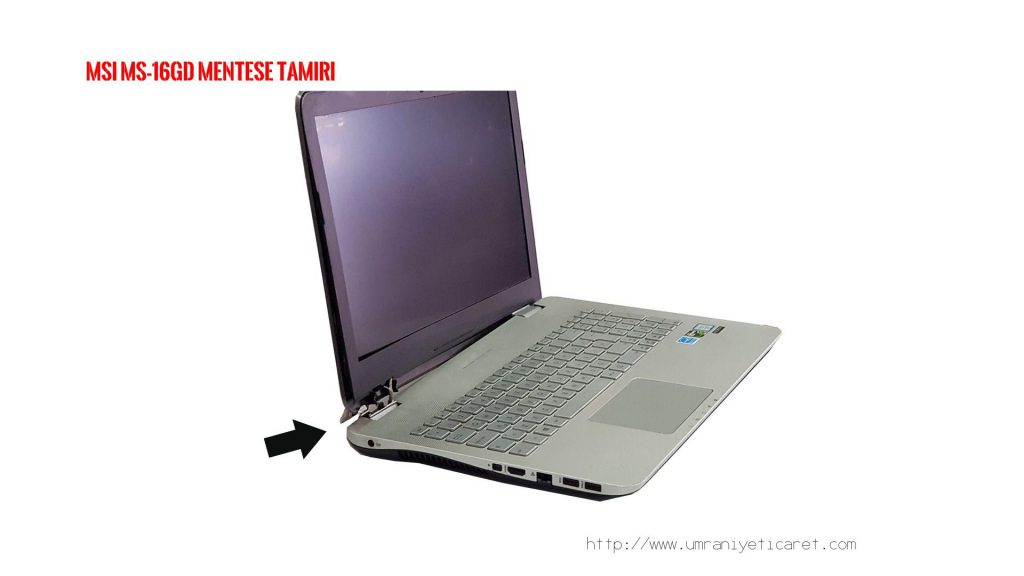 MSI MS-16GD MENTEŞE TAMİRİ