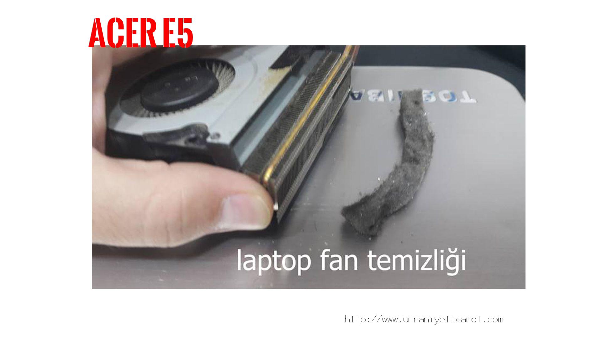 Laptop Isınma Sorunu  Acer  E5