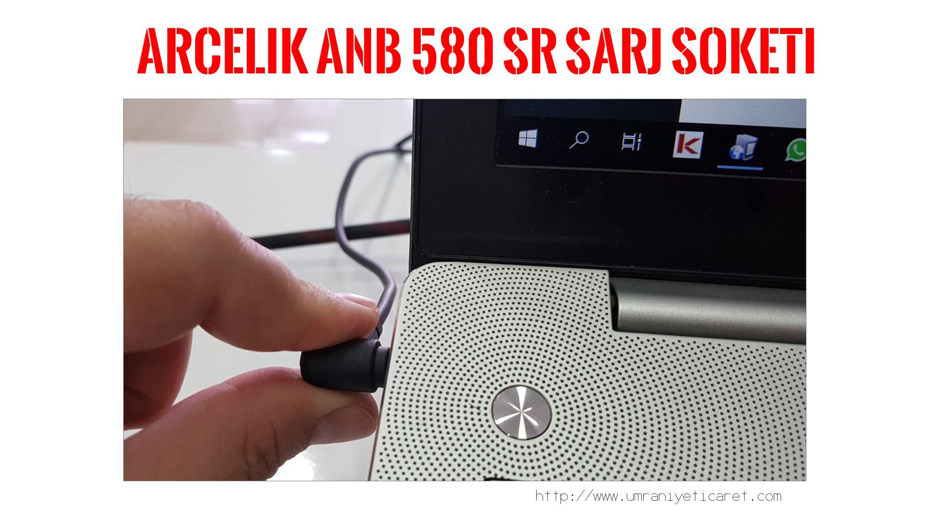 Şarj Soketi Tamiri  Arçelik  Anb 580 Sr