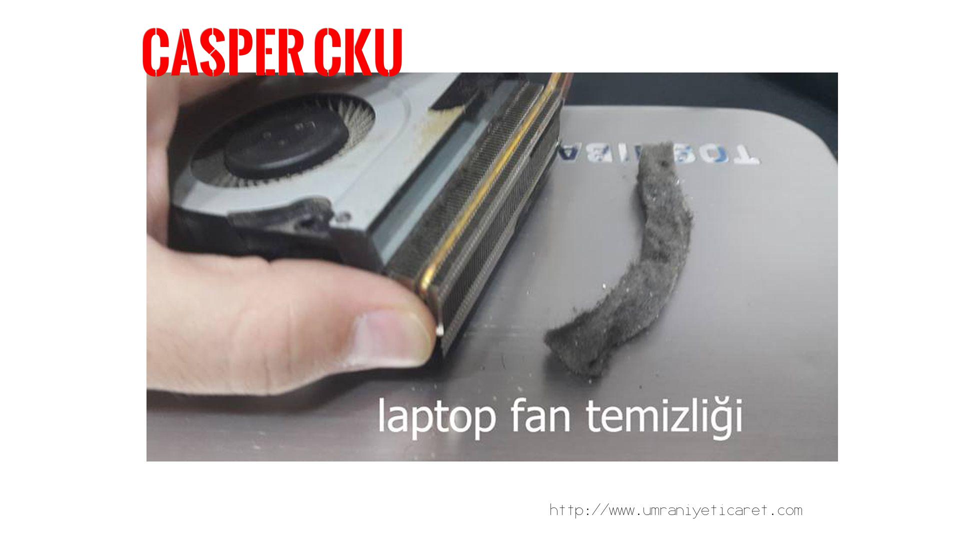 Laptop Isınma Sorunu  Casper  Cku