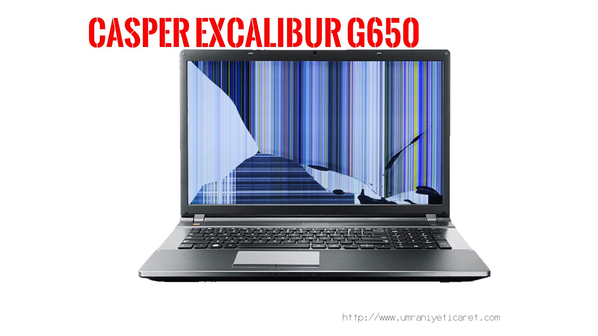 #marka# Laptop Ekran Tamiri  Casper  Excalıbur G650