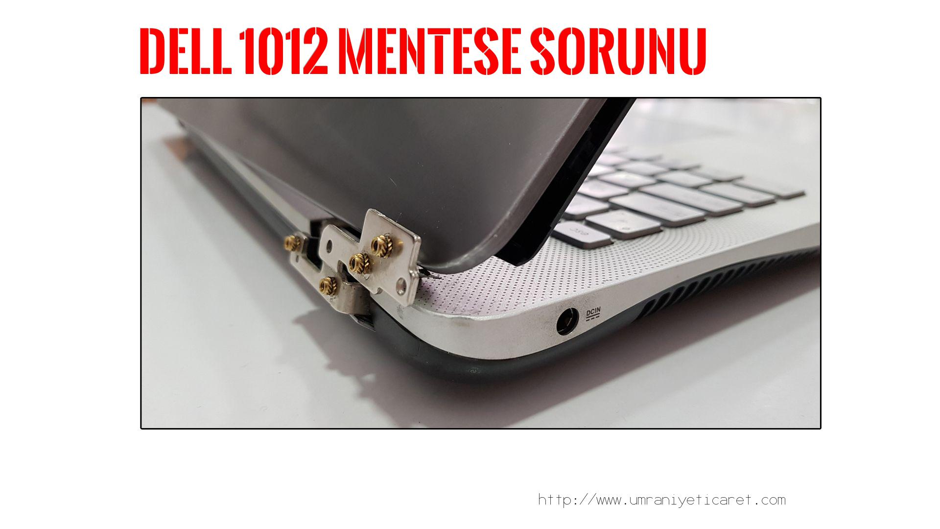 Menteşe Tamiri  Dell  1012