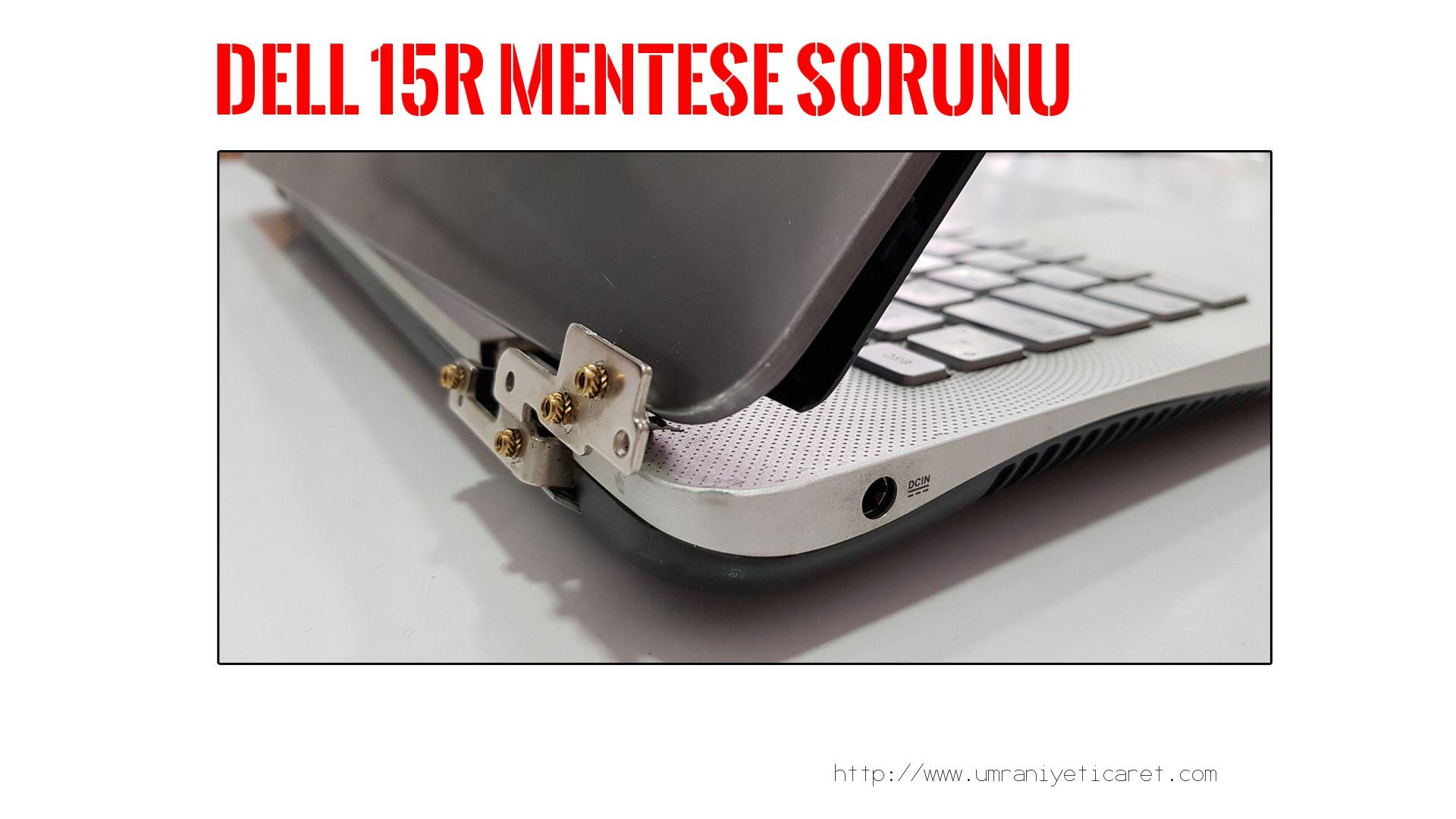 Menteşe Tamiri  Dell  15r