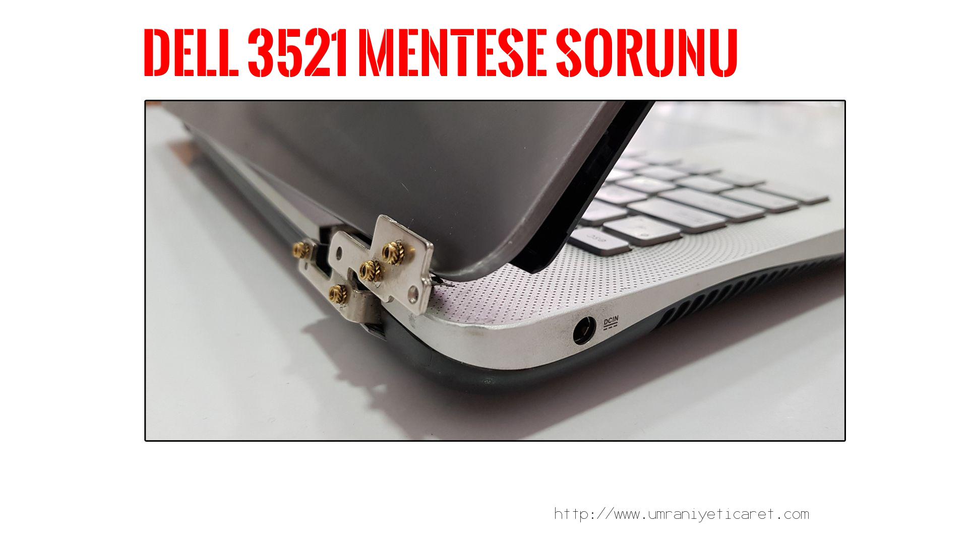 Menteşe Tamiri  Dell  3521