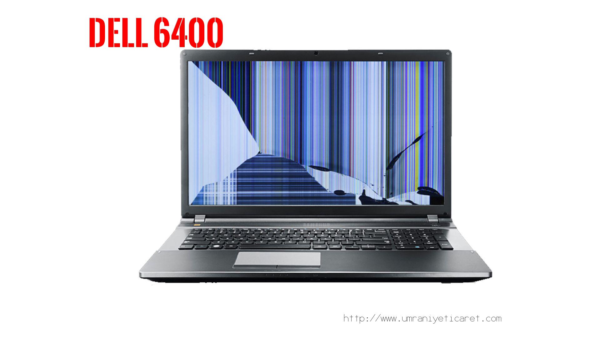 #marka# Laptop Ekran Tamiri  Dell  6400