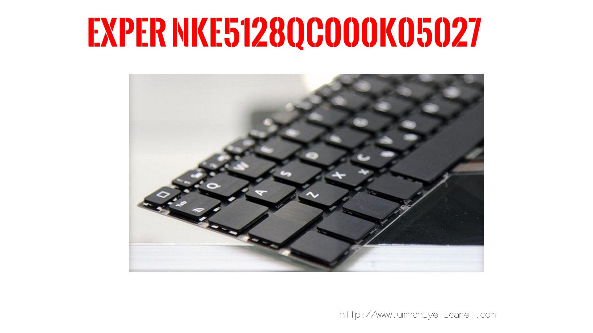Markamodel Laptop Klavyesi  Exper  Nke5128qc000k05027