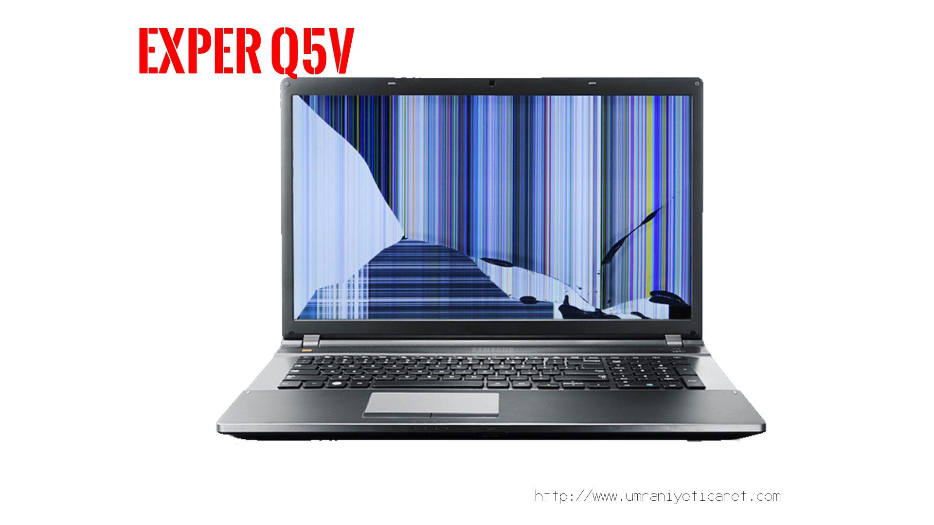 #marka# Laptop Ekran Tamiri  Exper  Q5v