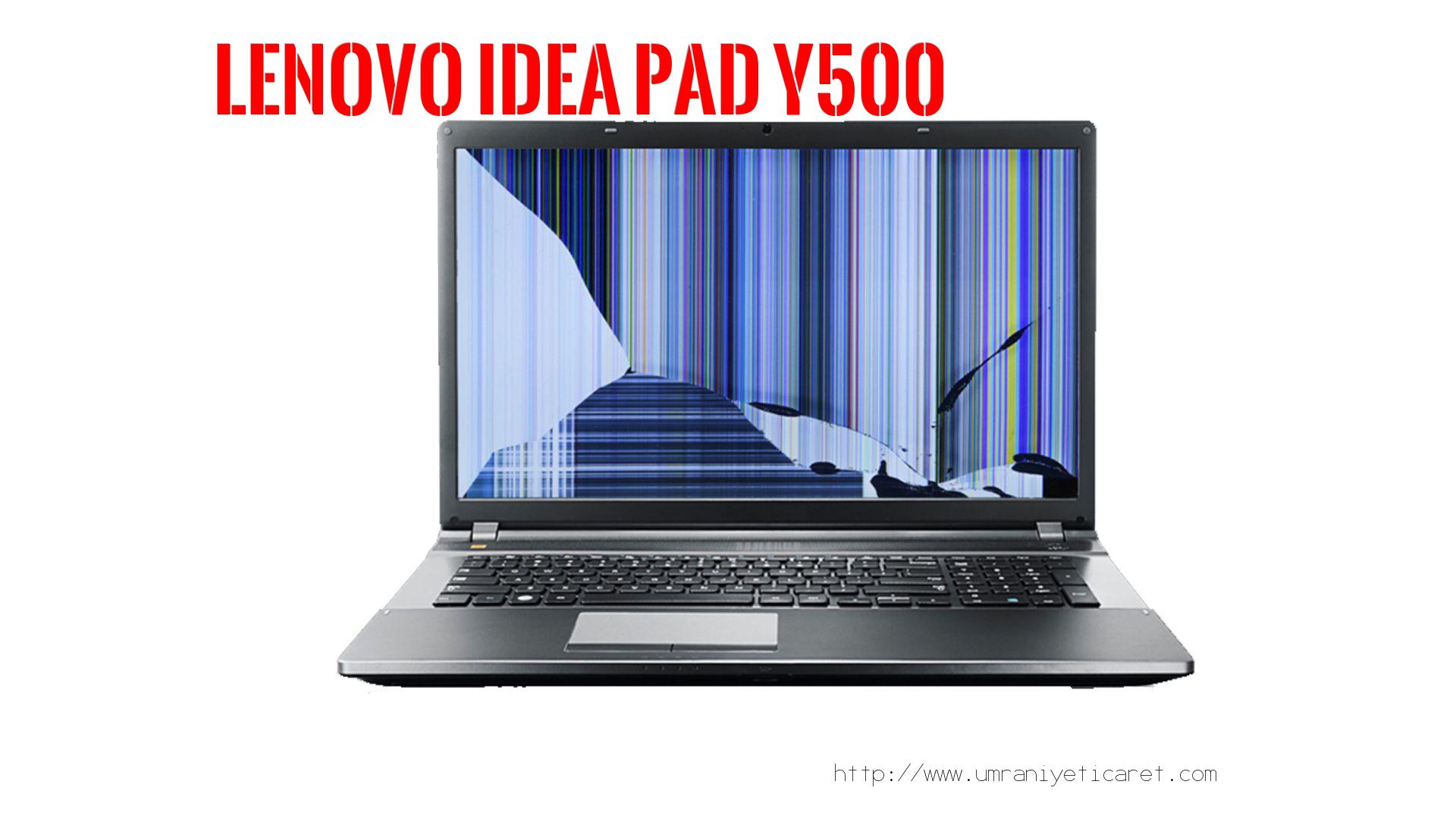 #marka# Laptop Ekran Tamiri  Lenovo  Idea Pad Y500