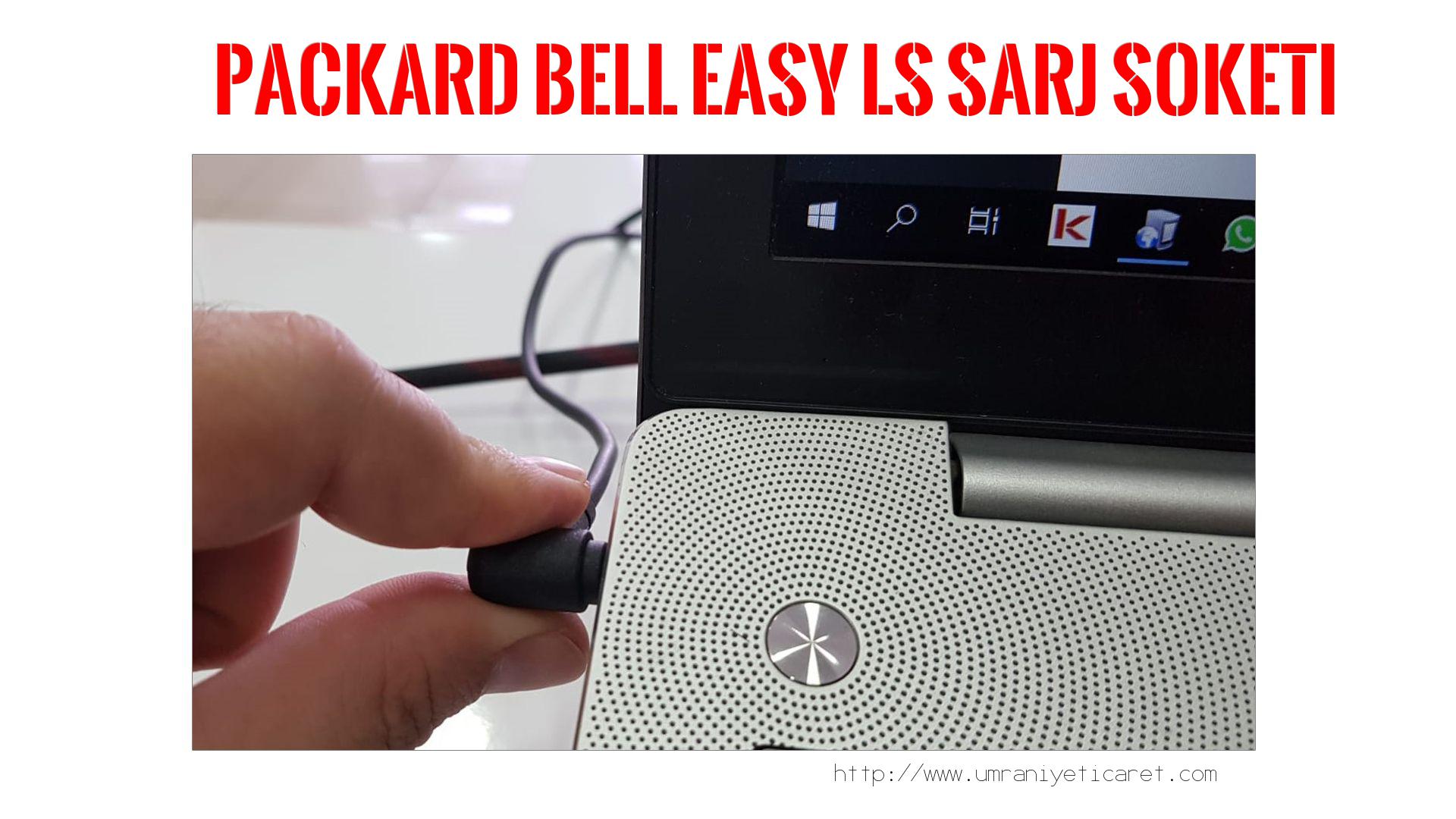 Şarj Soketi Tamiri  Packard Bell  Easy Ls