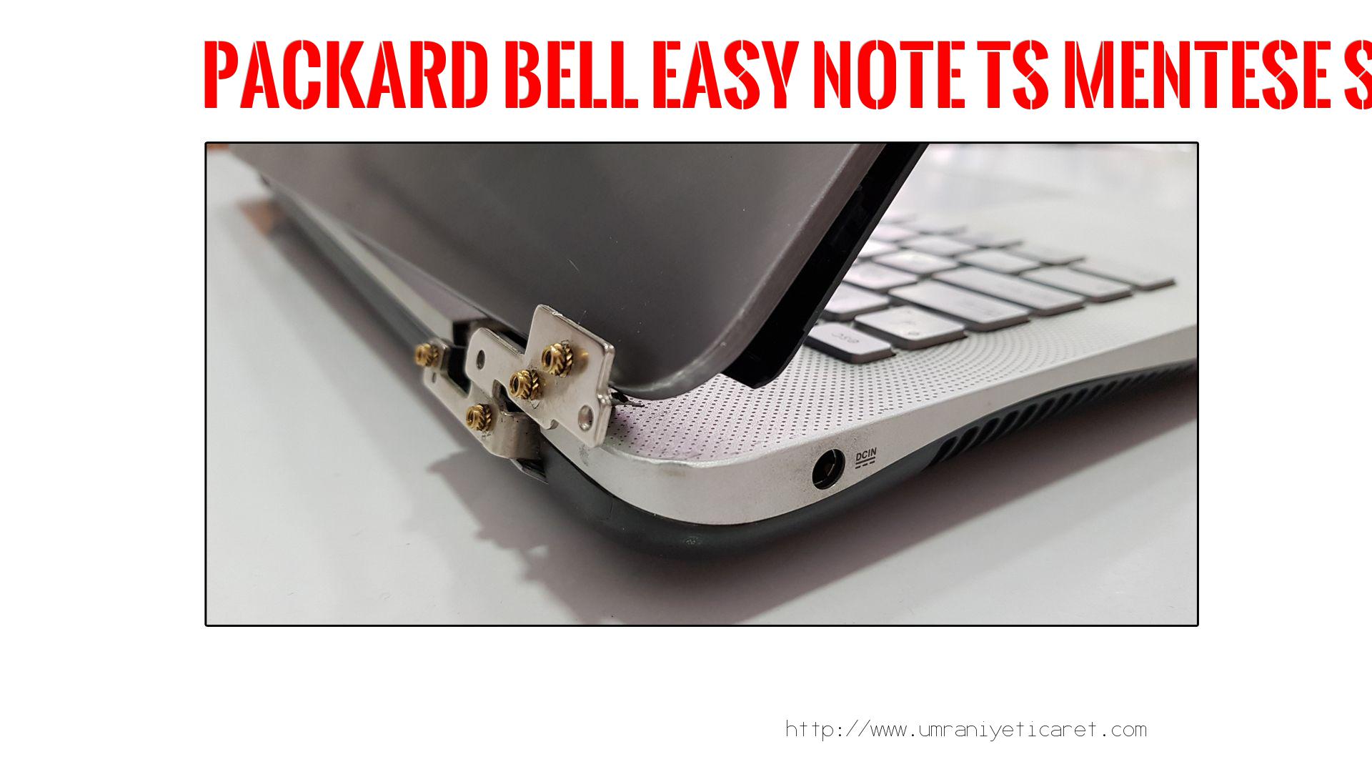 Menteşe Tamiri  Packard Bell  Easy Note Ts
