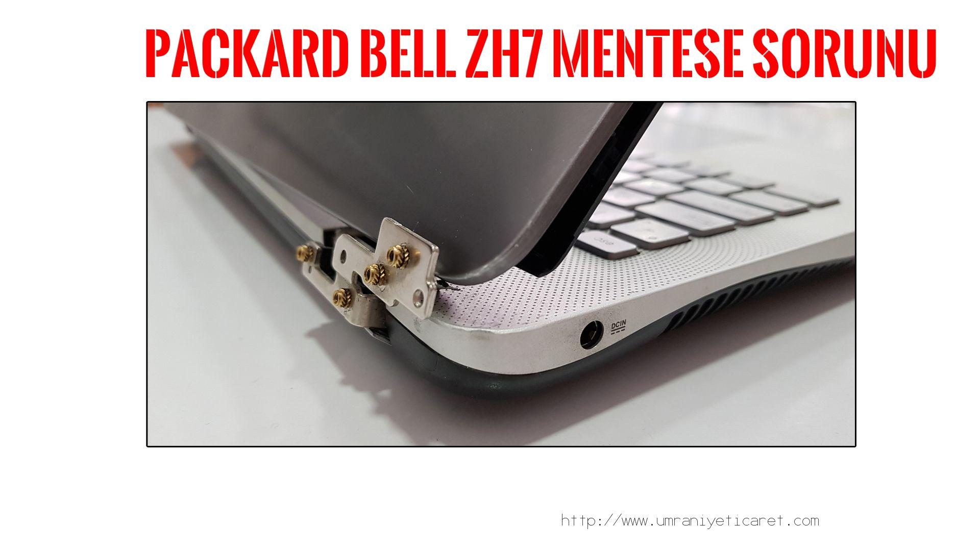 Menteşe Tamiri  Packard Bell  Zh7