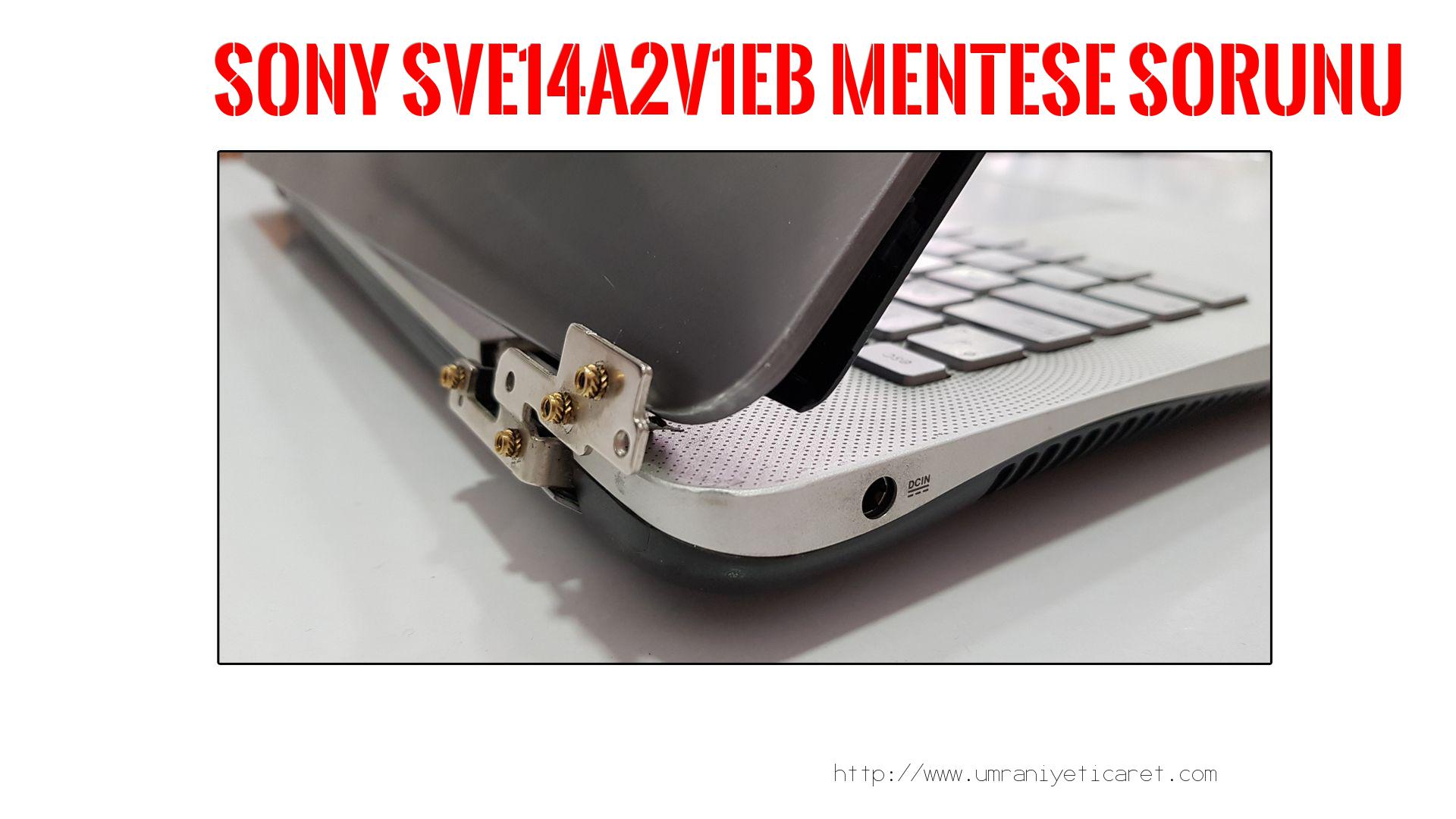 Menteşe Tamiri  Sony  Sve14a2v1eb