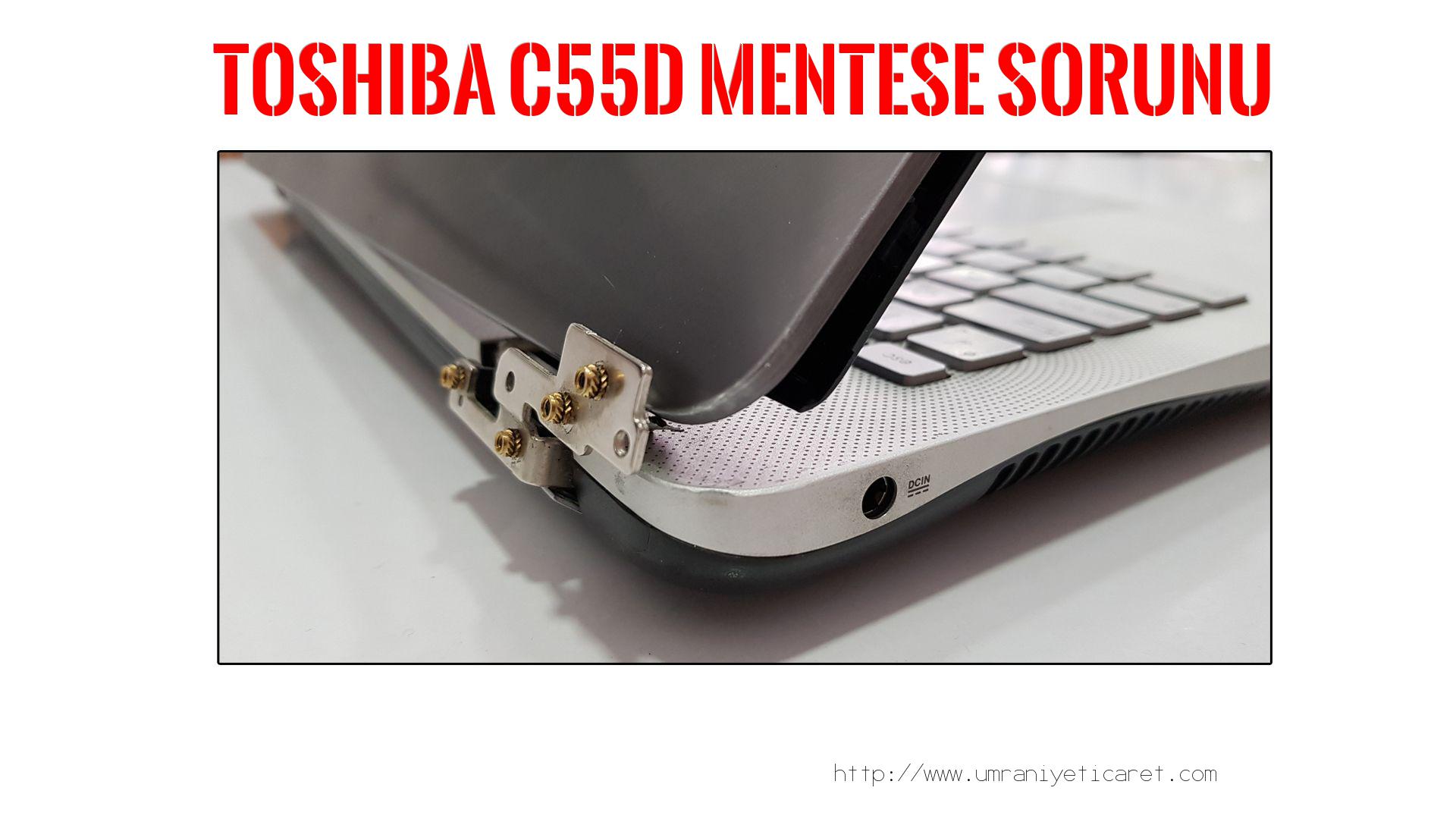 Menteşe Tamiri  Toshıba  C55d