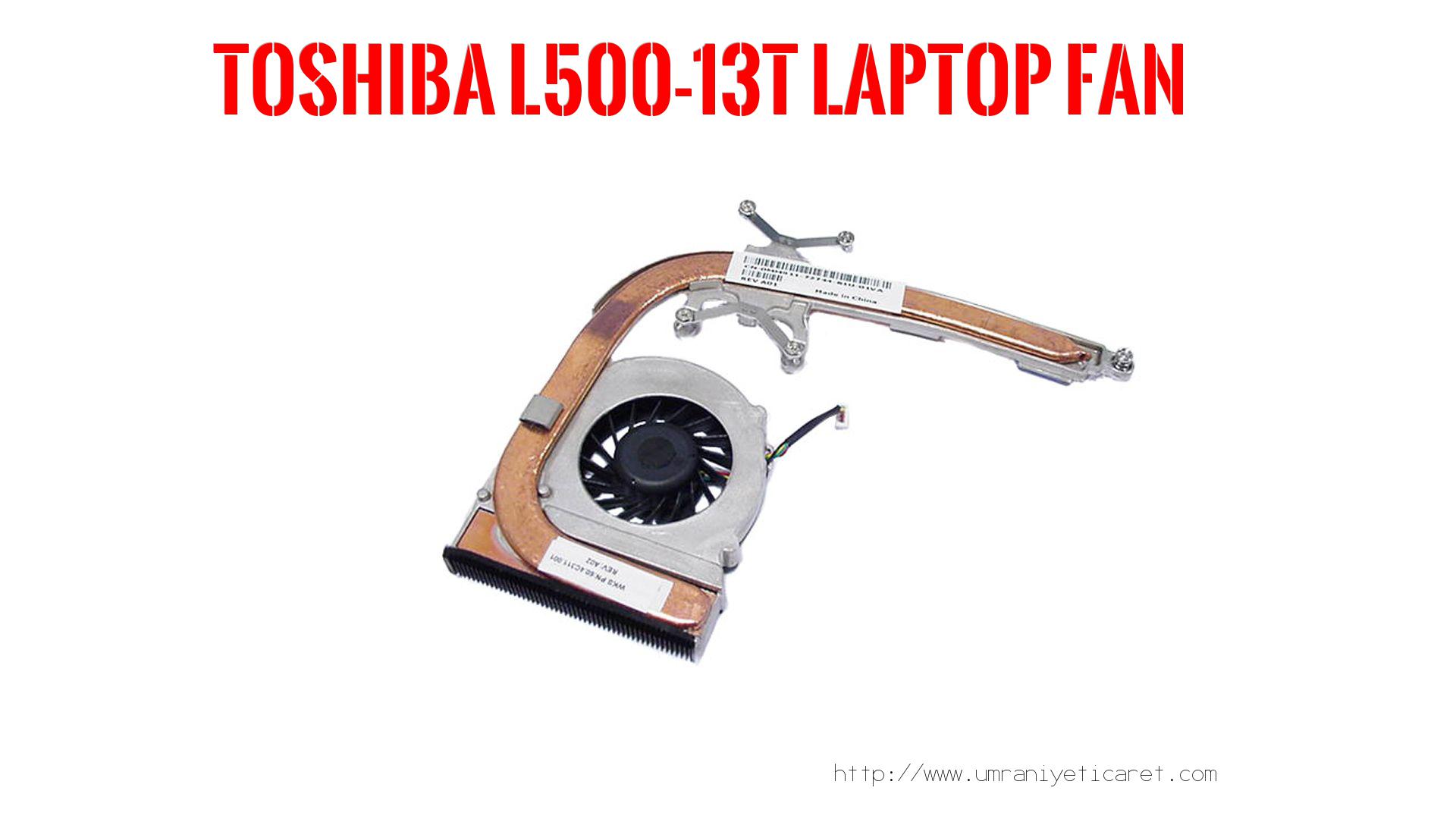 Marka Model Laptop Fanı  Toshıba  L500-13t