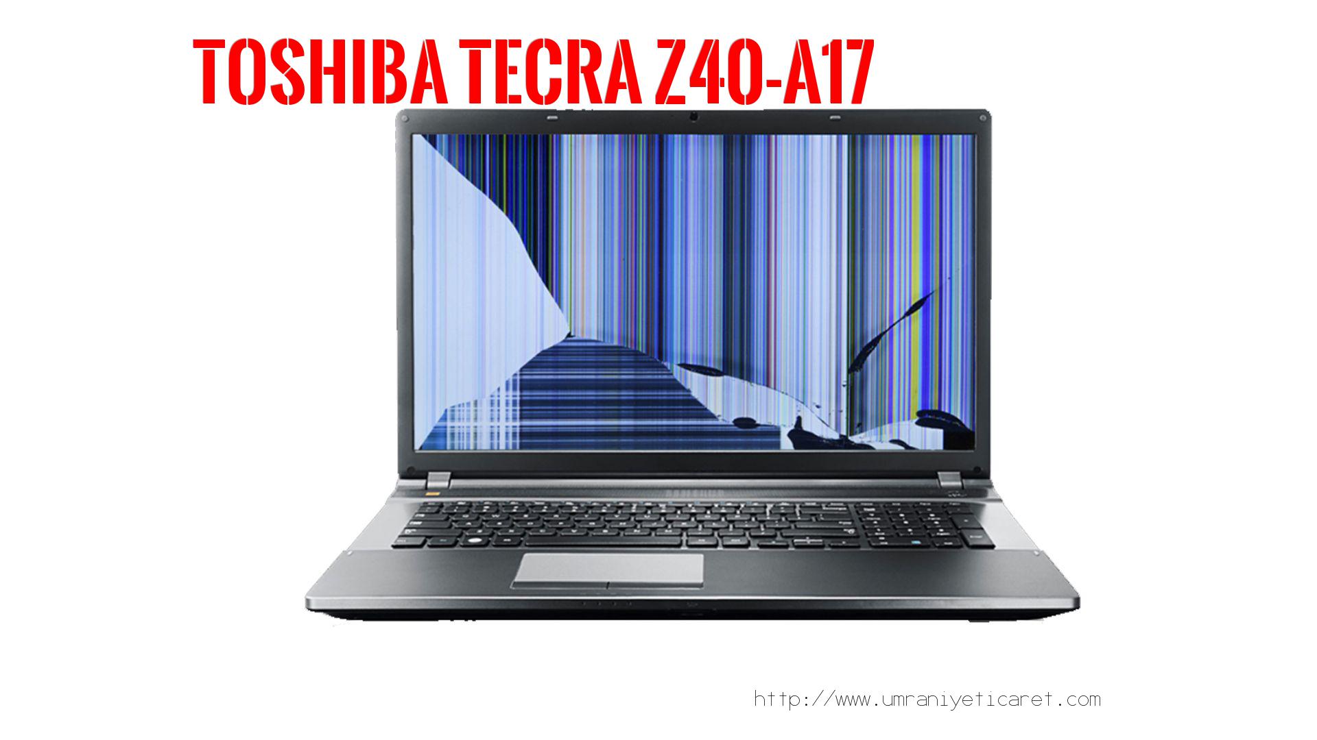 #marka# Laptop Ekran Tamiri  Toshıba  Tecra Z40-a17
