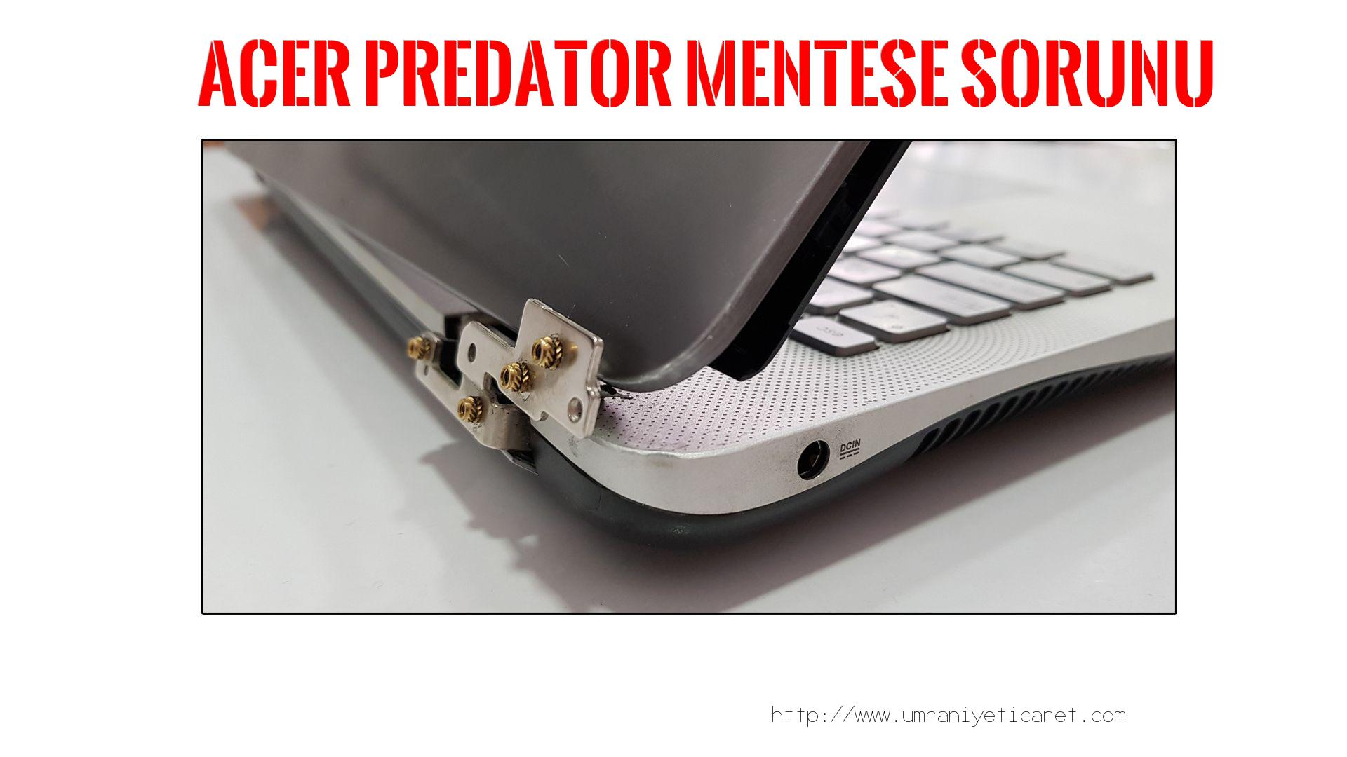 Menteşe Tamiri  Acer  Predator