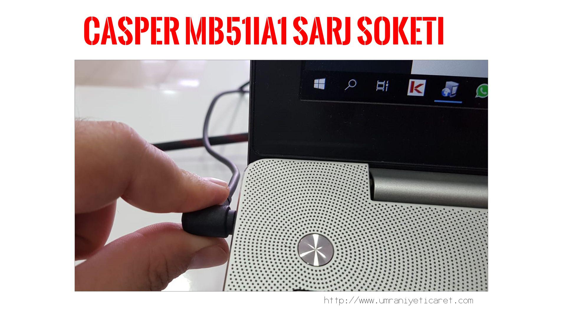 Şarj Soketi Tamiri  Casper  Mb51ıa1