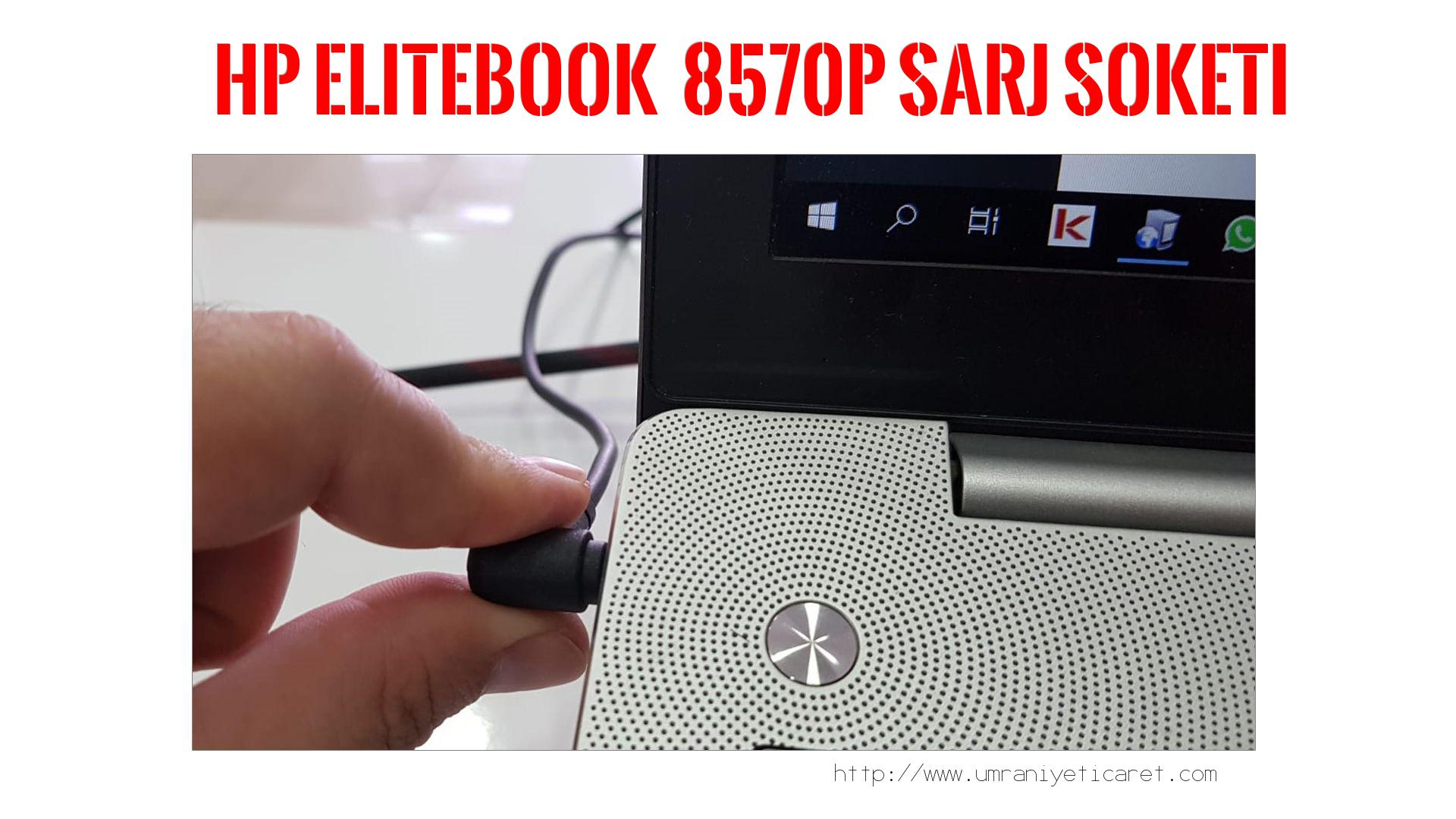 Şarj Soketi Tamiri  Hp  Elitebook litebook 8570p