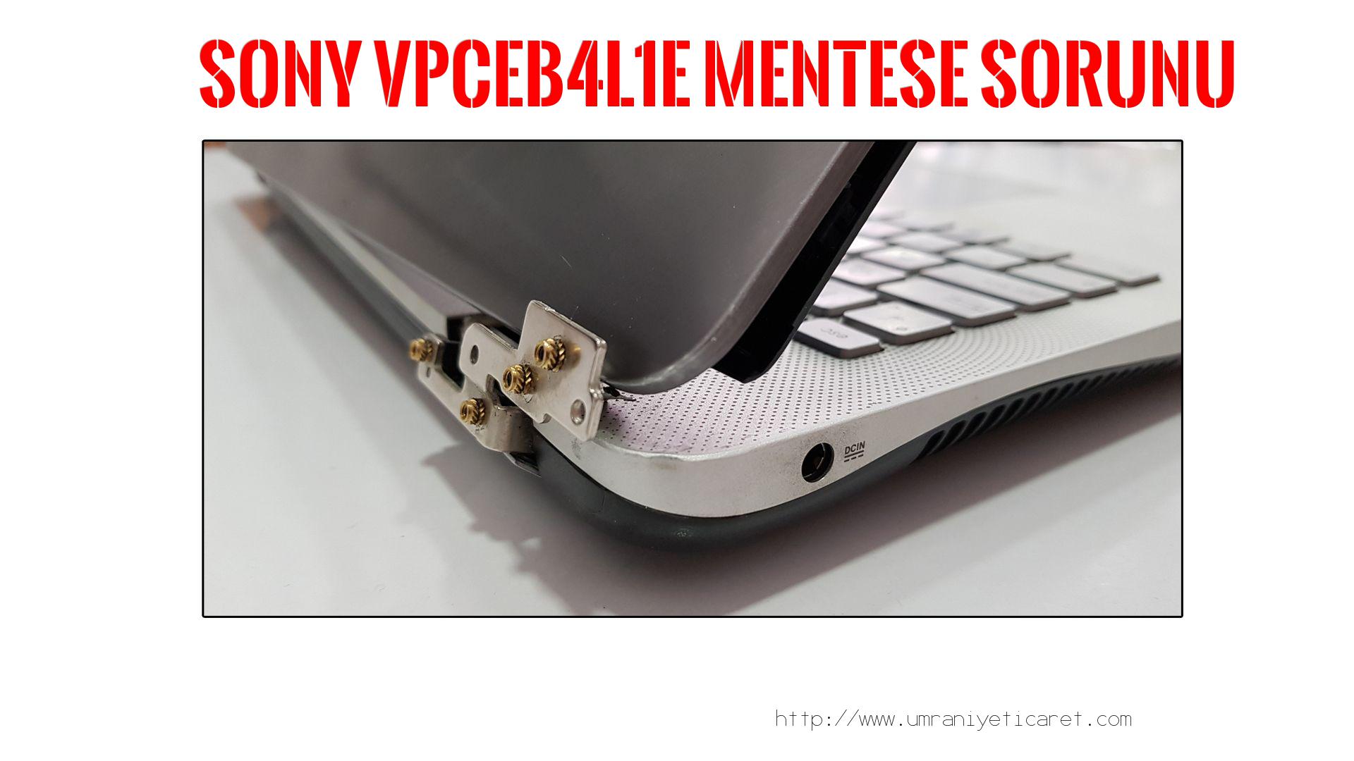 Menteşe Tamiri  Sony  Vpceb4l1e