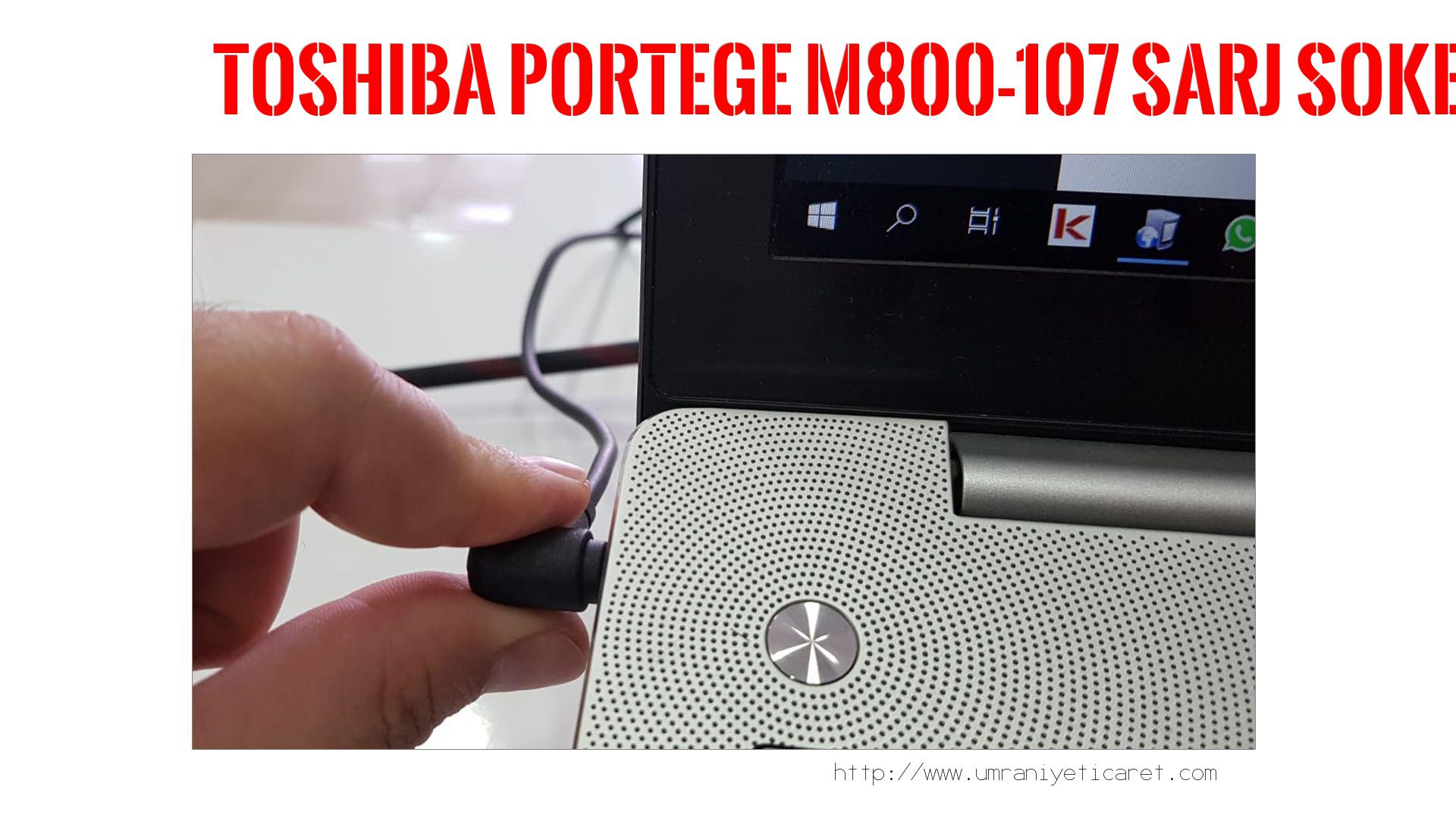 Şarj Soketi Tamiri  Toshıba  Portege M800-107