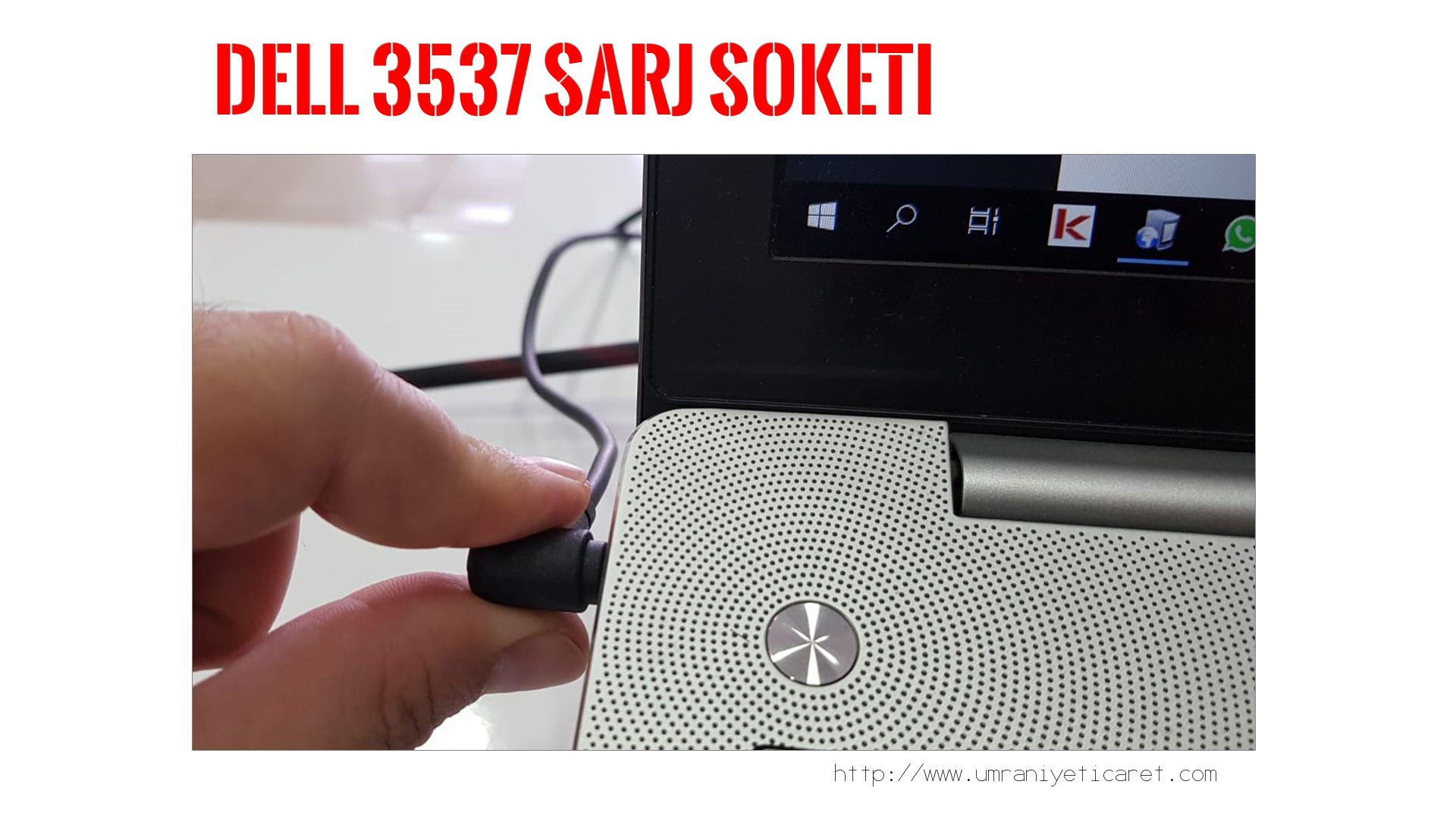 Şarj Soketi Tamiri  Dell  3537
