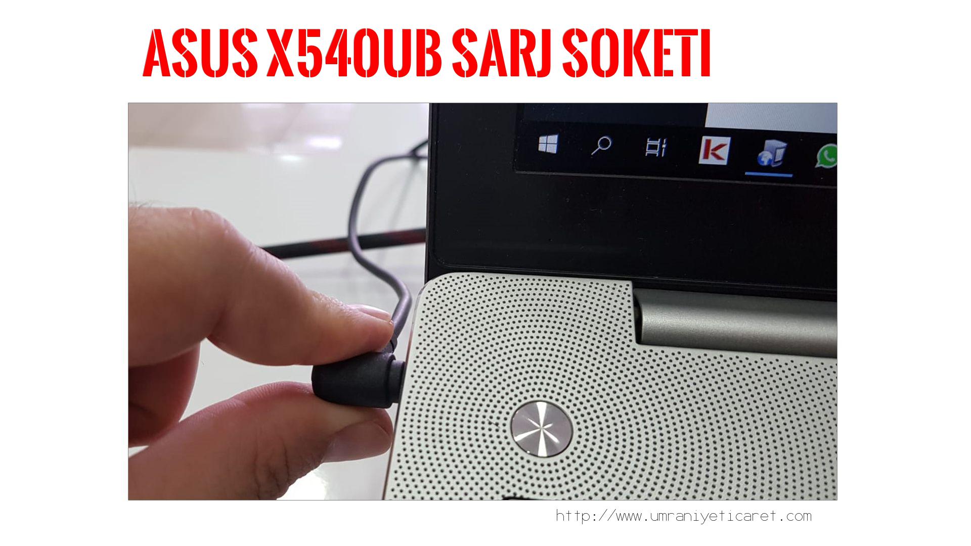 Şarj Soketi Tamiri  Asus  X540ub