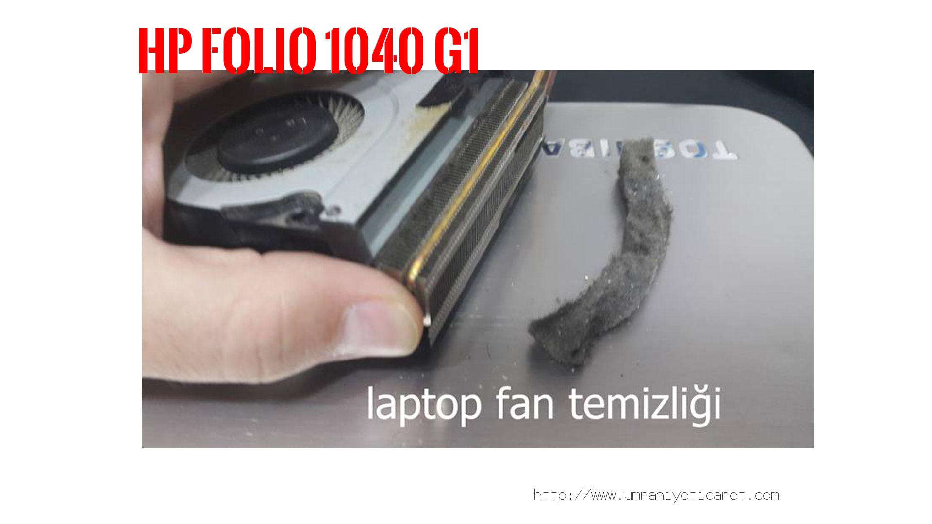 Laptop Isınma Sorunu  Hp  Folıo 1040 G1