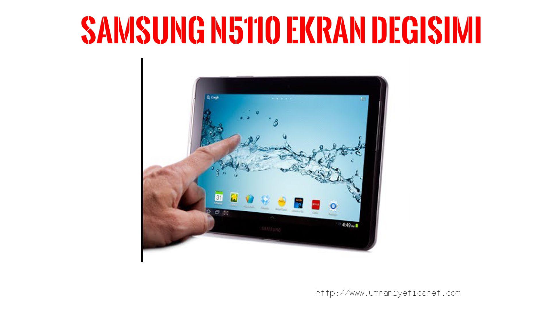 Markamodel Tablet Ekranı  Samsung  N5110
