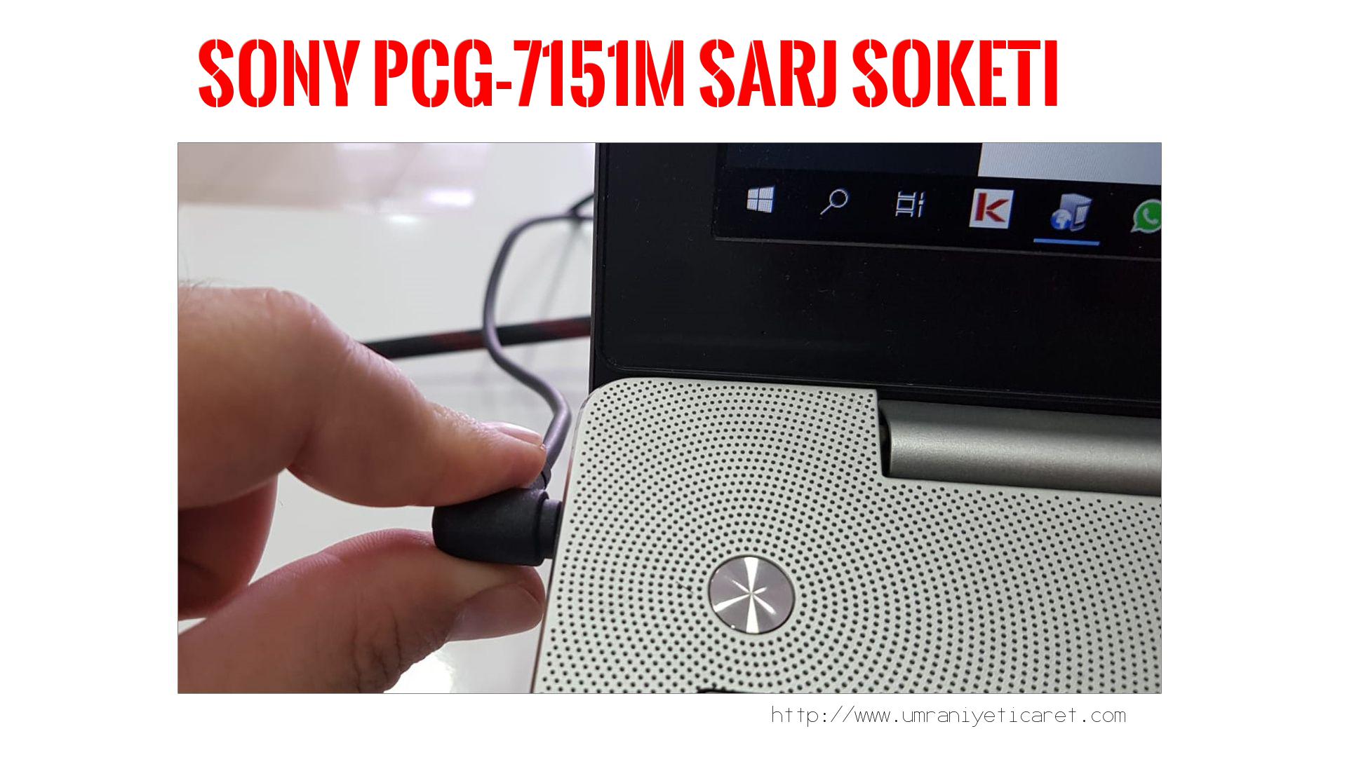 Şarj Soketi Tamiri  Sony  Pcg-7151m