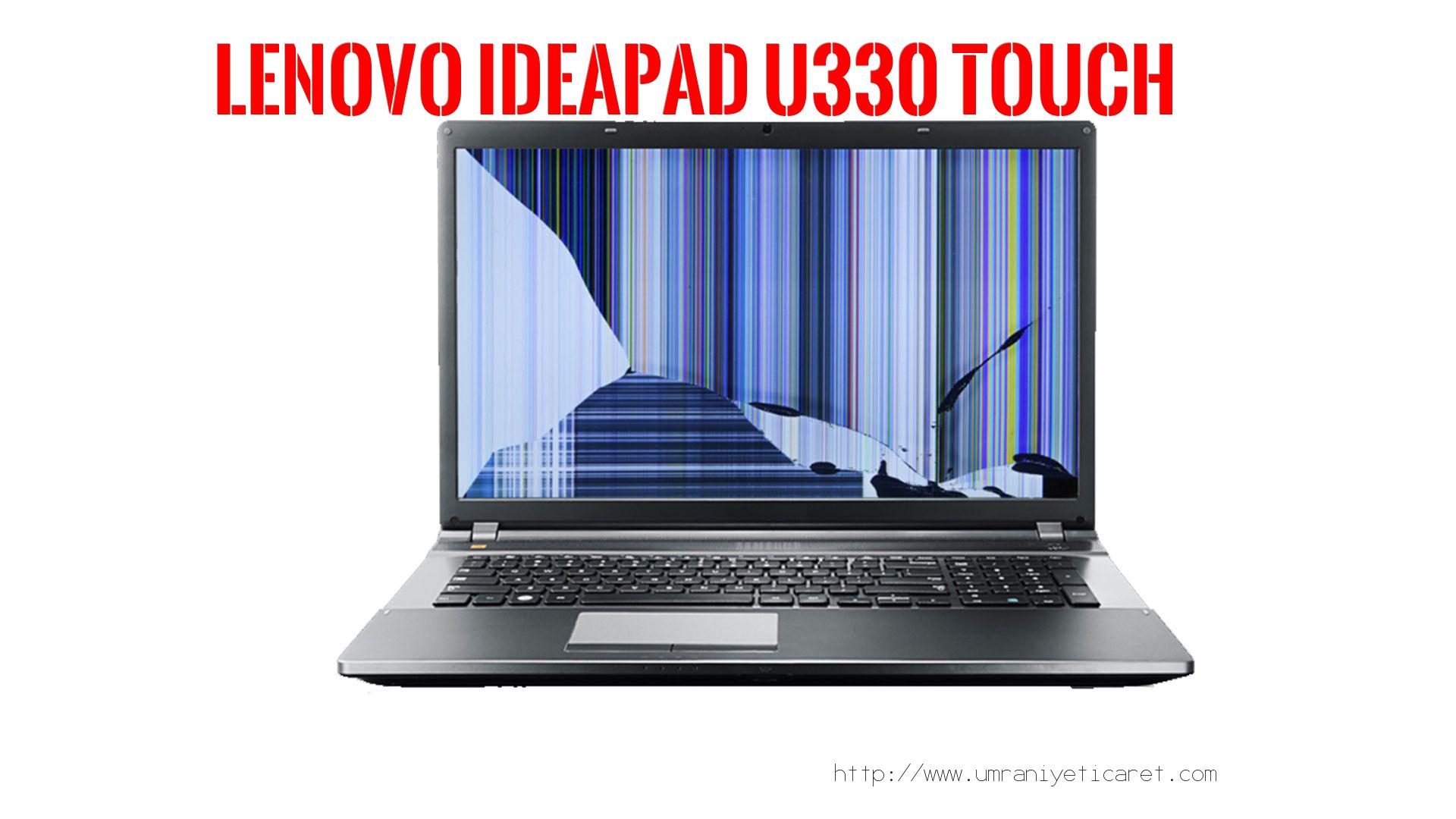 #marka# Laptop Ekran Tamiri  Lenovo  Ideapad U330 Touch