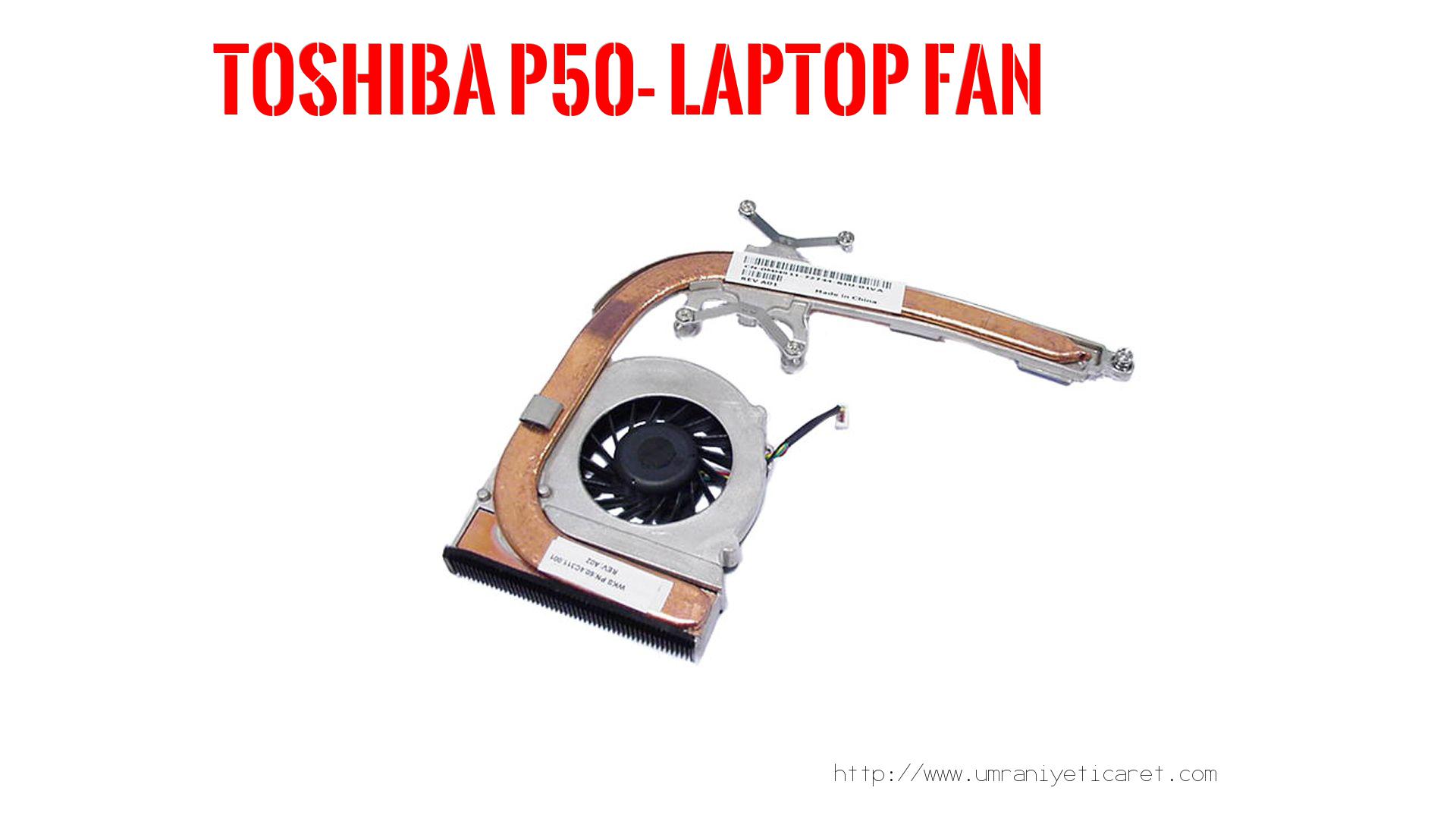 Marka Model Laptop Fanı  Toshıba  P50-