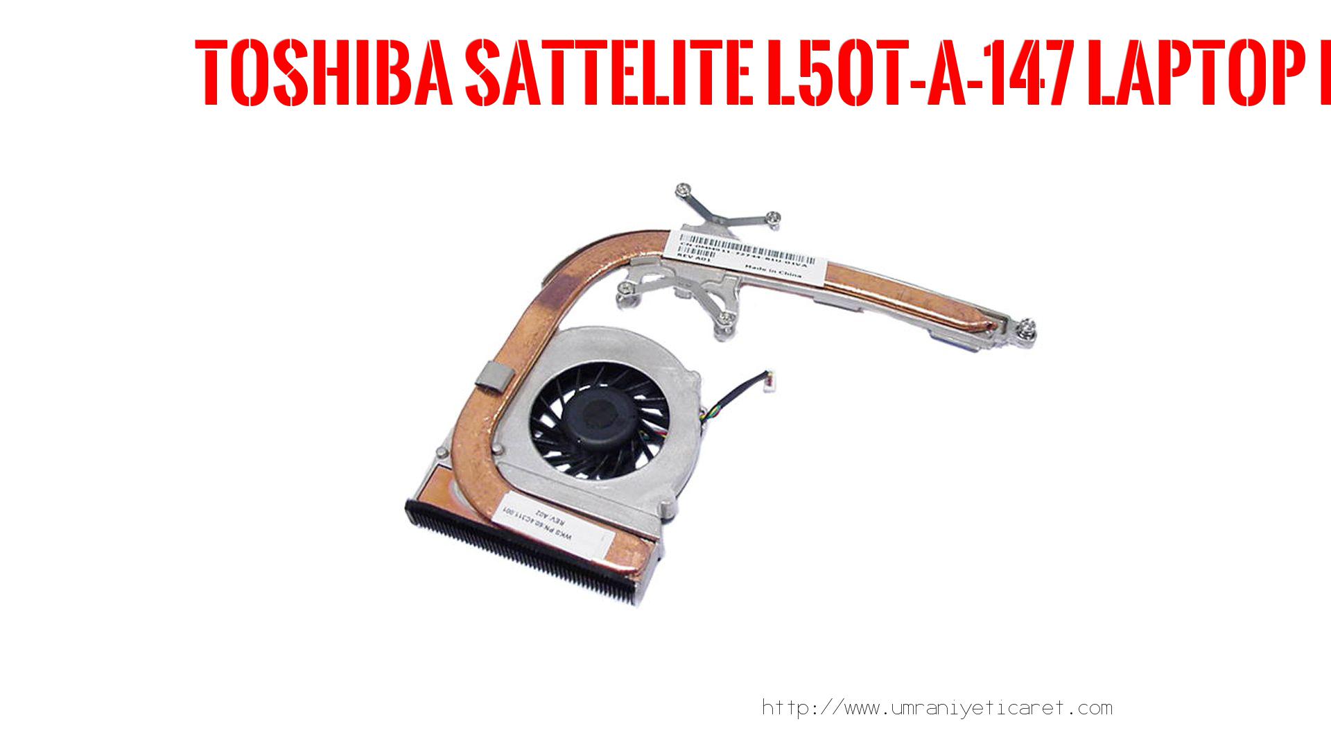 Marka Model Laptop Fanı  Toshıba  Sattelıte L50t-a-147