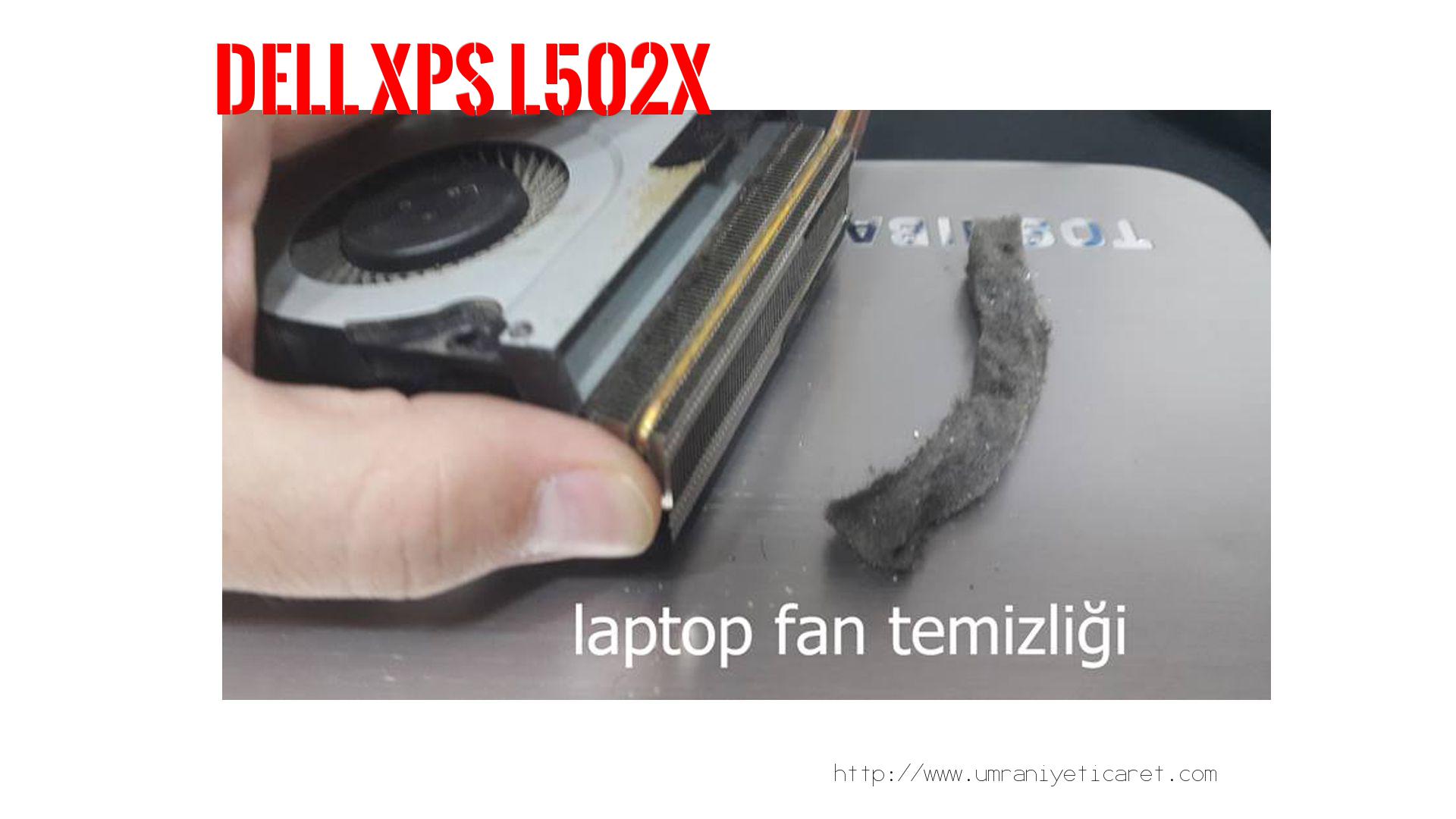 Laptop Isınma Sorunu  Dell  Xps L502x