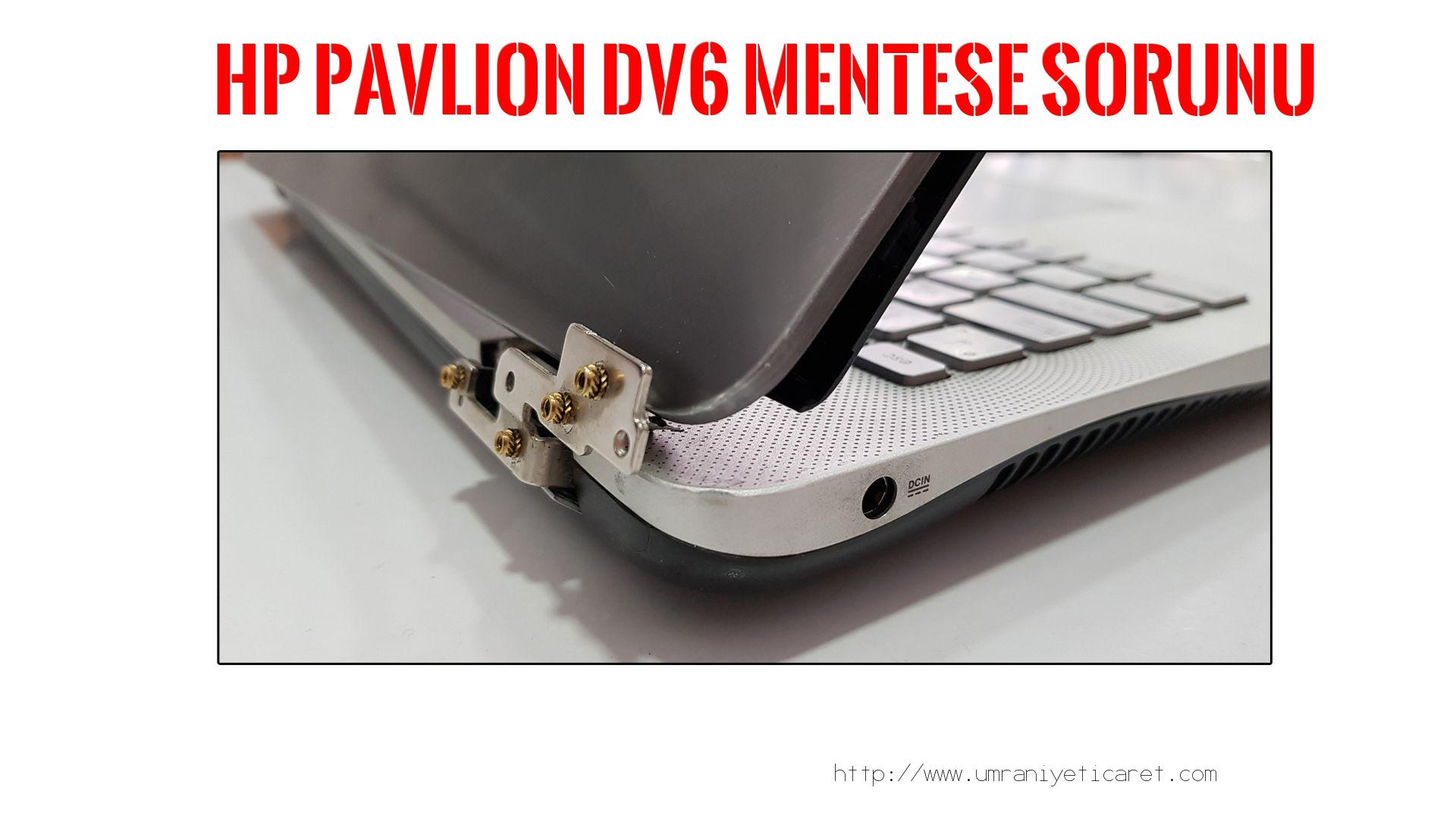 Menteşe Tamiri  Hp  Pavlıon Dv6