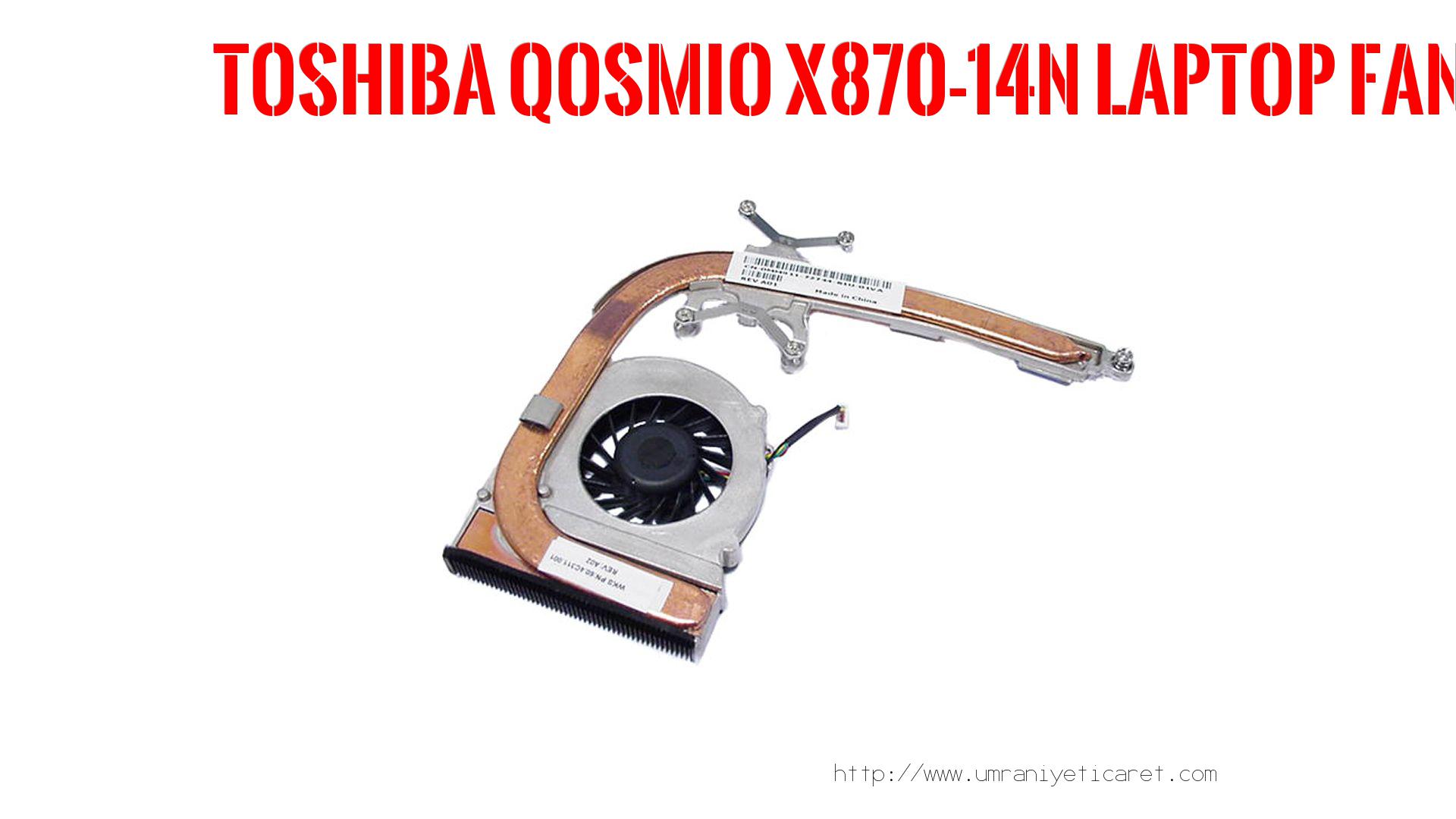 Marka Model Laptop Fanı  Toshıba  Qosmıo X870-14n