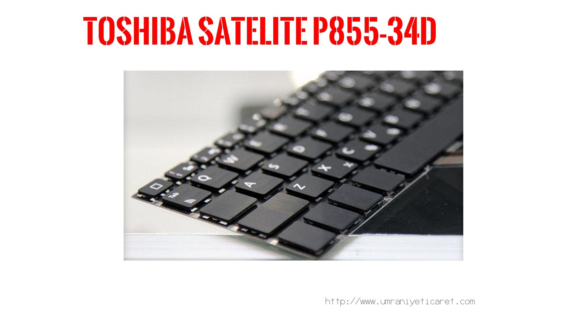 Markamodel Laptop Klavyesi  Toshıba  Satelıte P855-34d